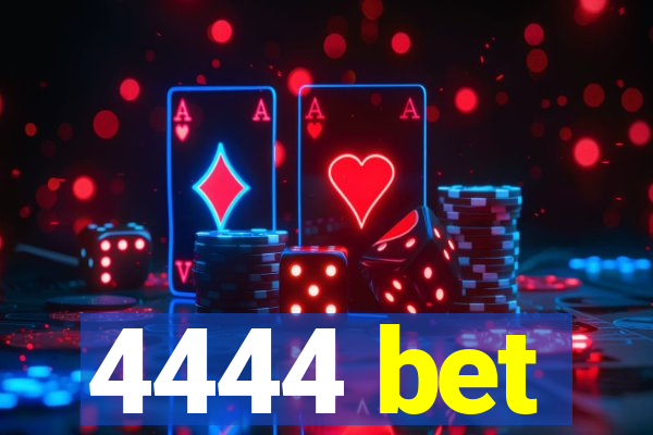 4444 bet